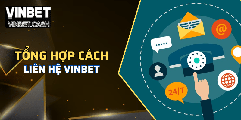 Những phương thức liên hệ Vinbet hiện nay