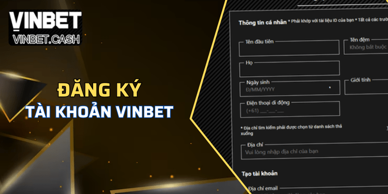 Đăng ký tài khoản Vinbet để đặt cược Tài Xỉu