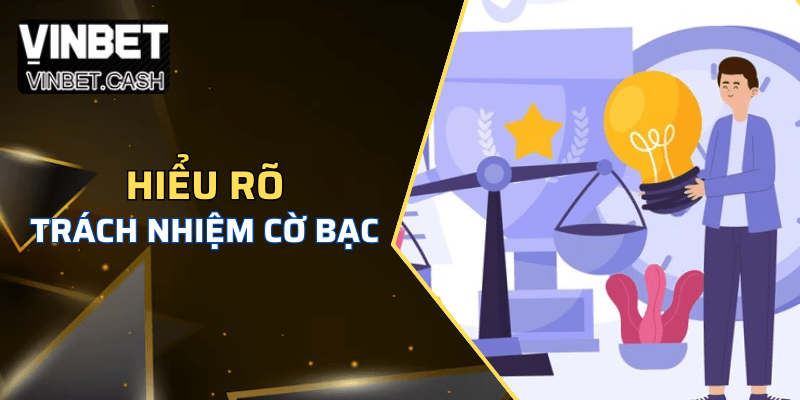 Khái niệm trách nhiệm cờ bạc là gì?